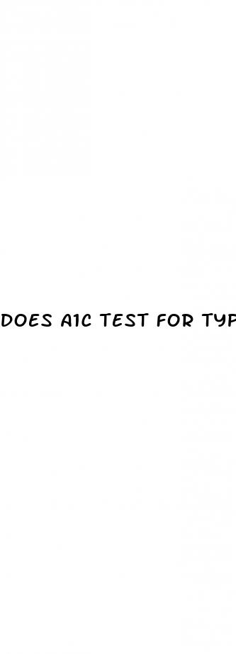 does a1c test for type 1 diabetes