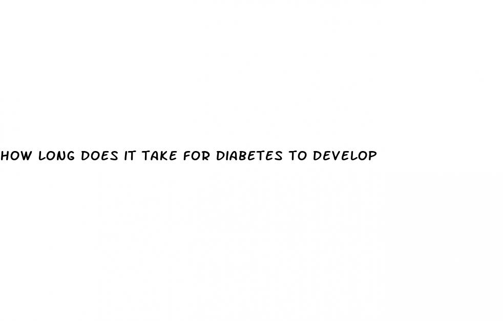 how long does it take for diabetes to develop