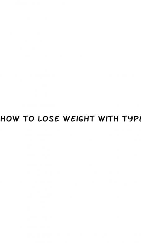 how to lose weight with type 1 diabetes