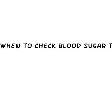 when to check blood sugar type 2 diabetes