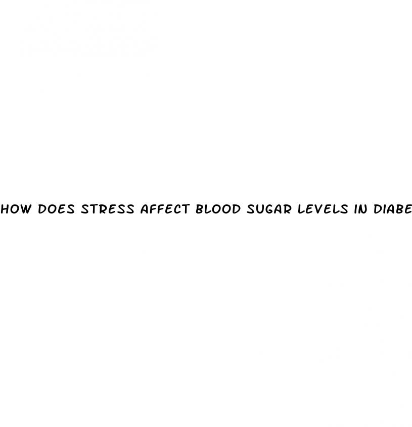 how does stress affect blood sugar levels in diabetes