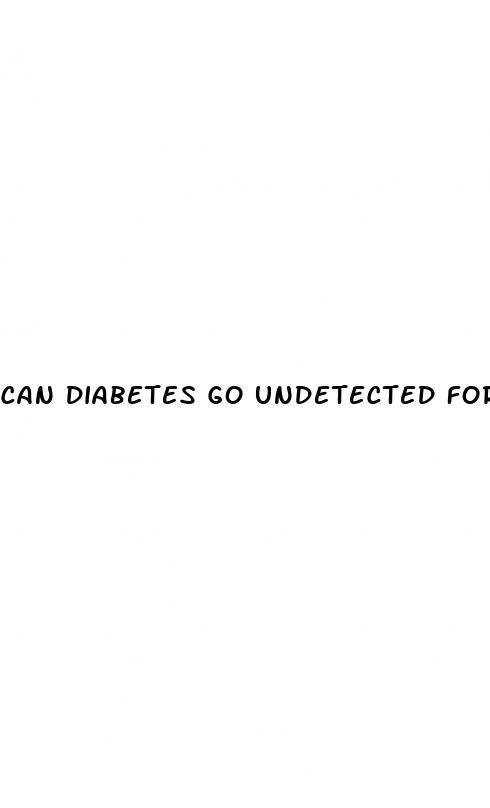 can diabetes go undetected for a long time