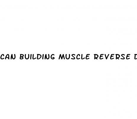 can building muscle reverse diabetes