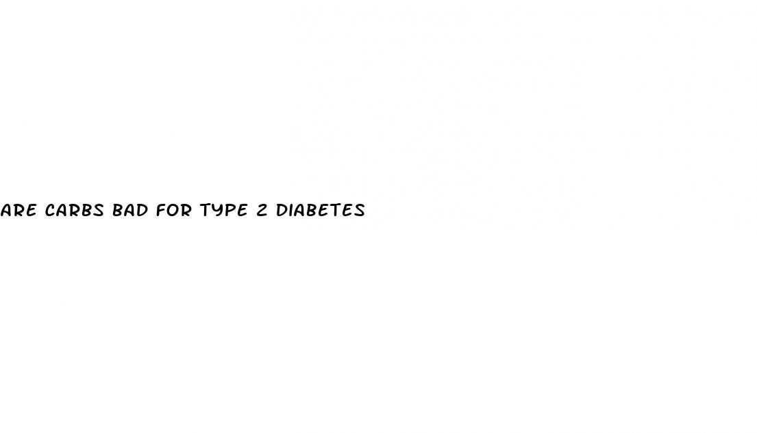 are carbs bad for type 2 diabetes