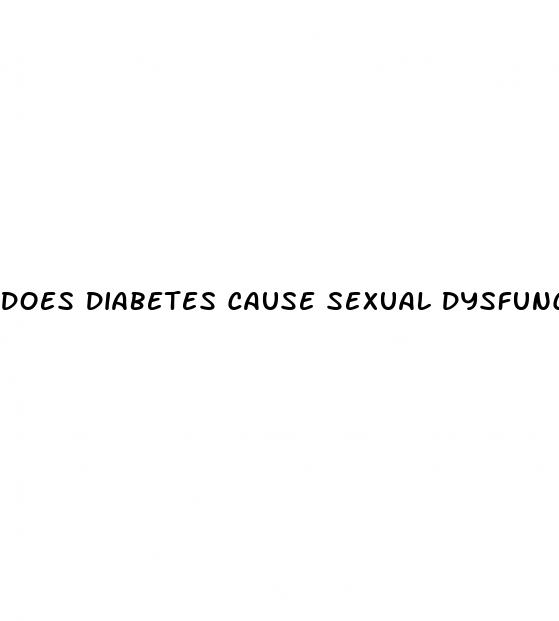 does diabetes cause sexual dysfunction