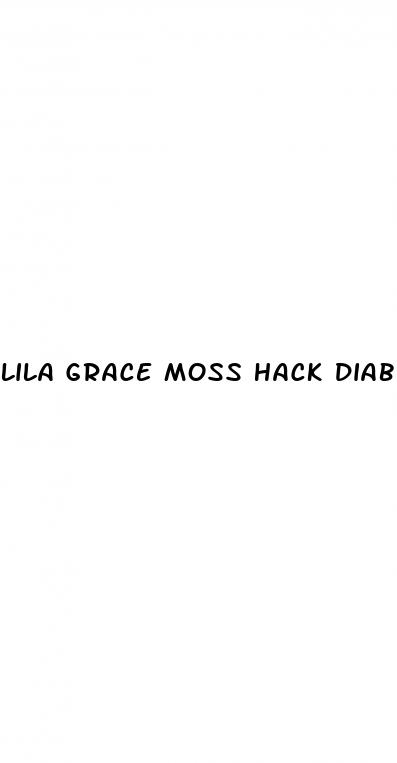 lila grace moss hack diabetes