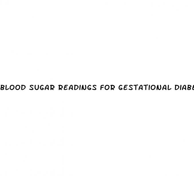 blood sugar readings for gestational diabetes