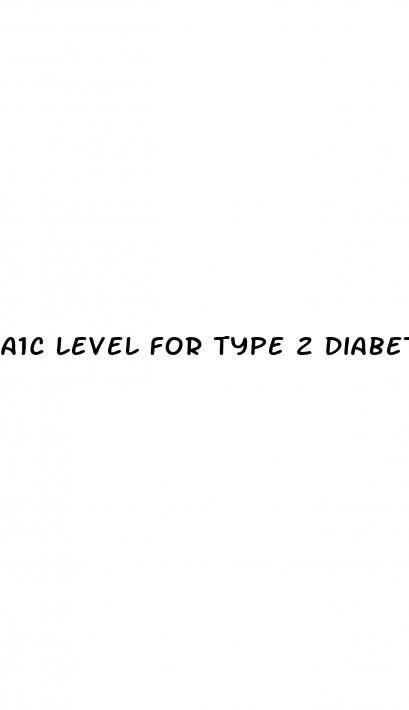 a1c level for type 2 diabetes