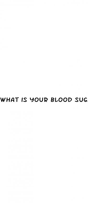 what is your blood sugar level if you have diabetes