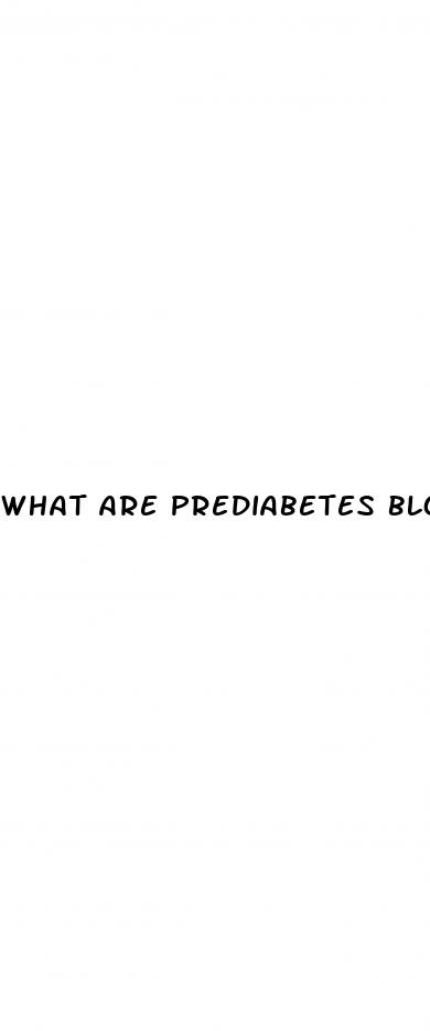 what are prediabetes blood sugar levels