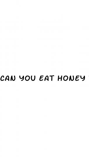 can you eat honey with diabetes
