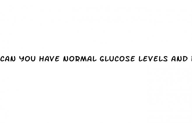 can you have normal glucose levels and diabetes