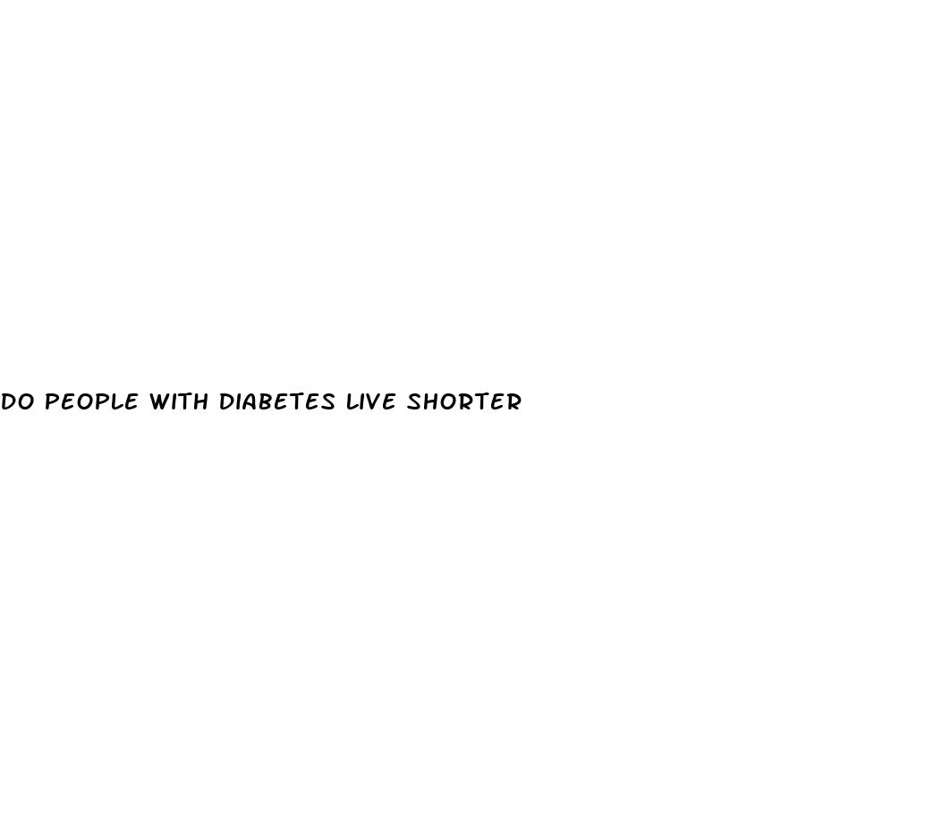 do people with diabetes live shorter