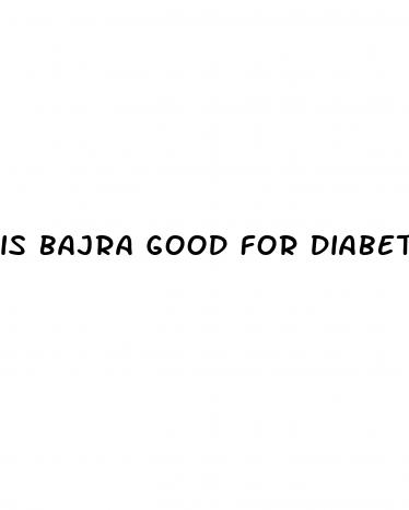 is bajra good for diabetes