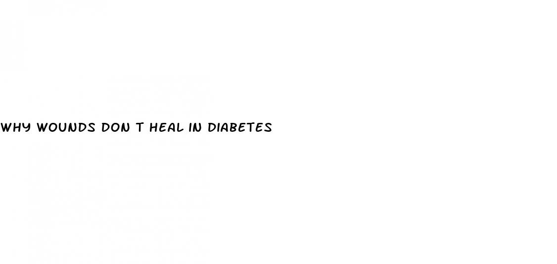 why wounds don t heal in diabetes