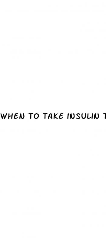 when to take insulin type 2 diabetes