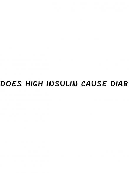 does high insulin cause diabetes