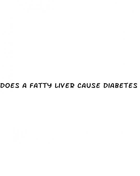 does a fatty liver cause diabetes