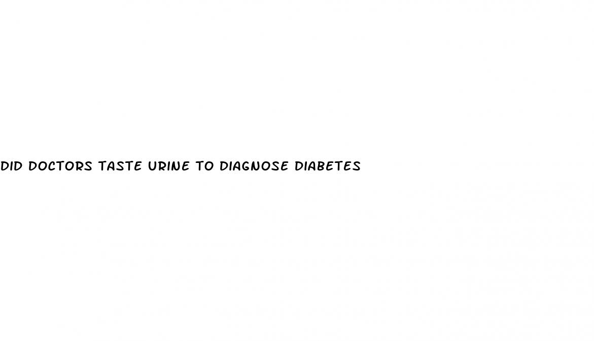 did doctors taste urine to diagnose diabetes