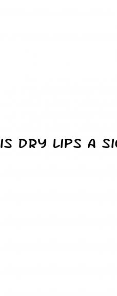 is dry lips a sign of diabetes