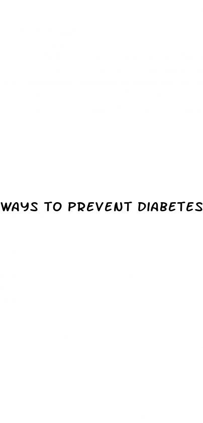 ways to prevent diabetes
