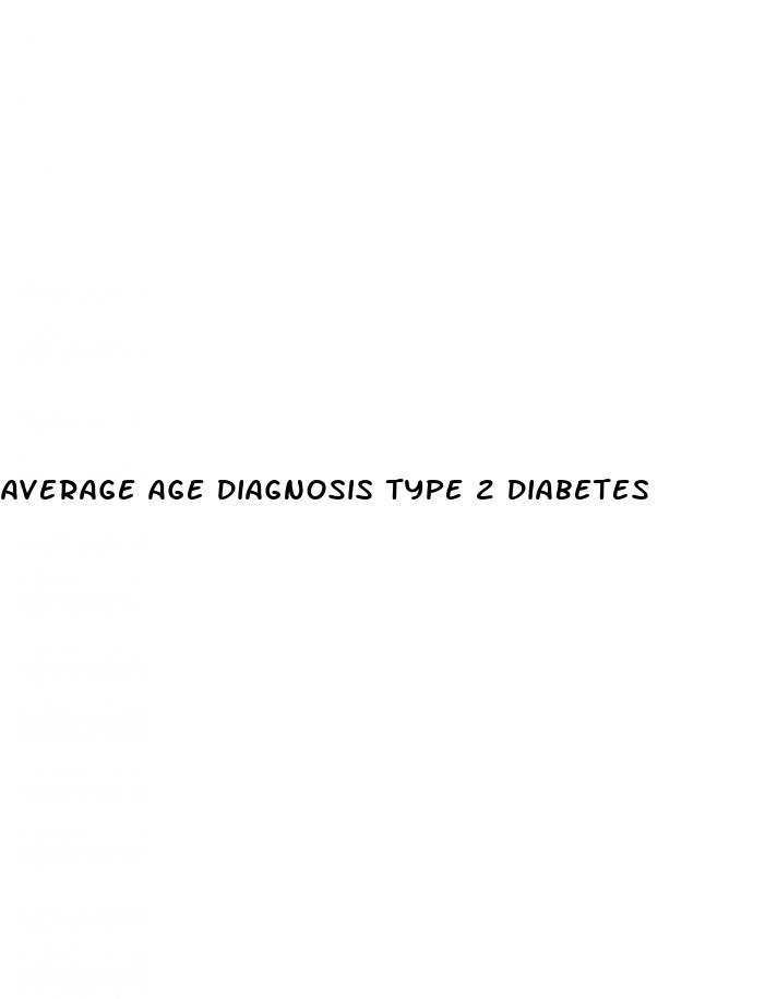 average age diagnosis type 2 diabetes