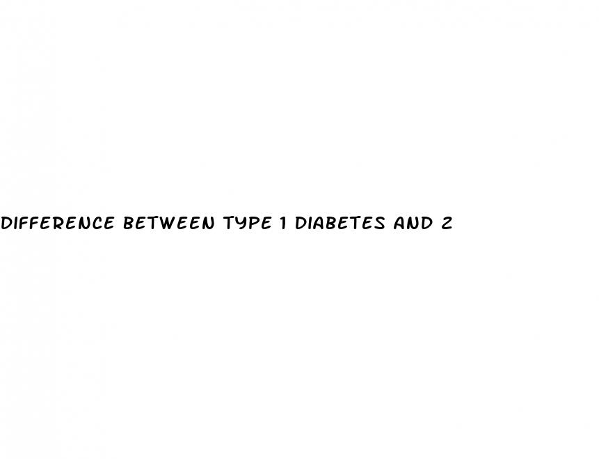 difference between type 1 diabetes and 2