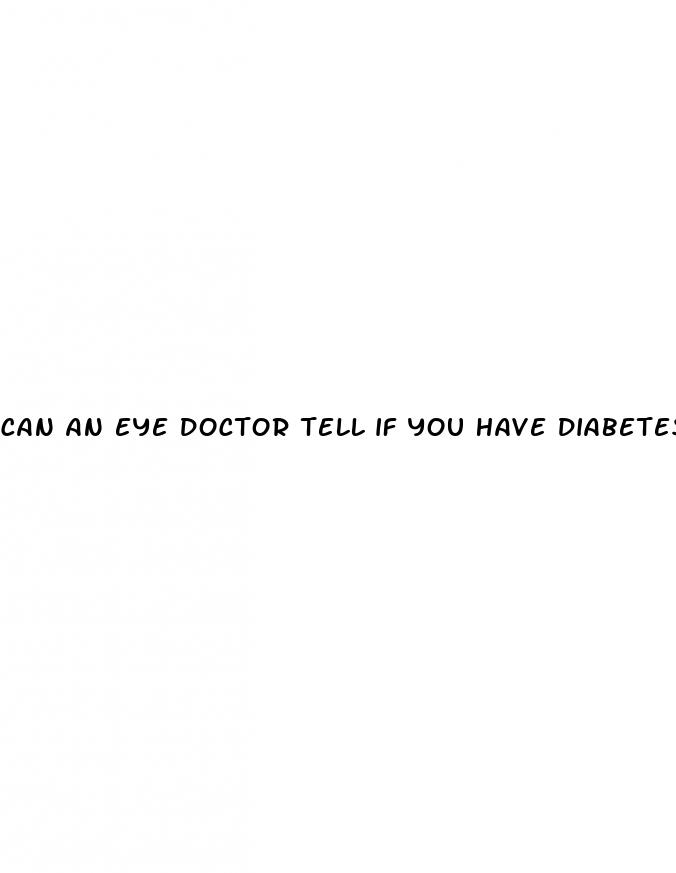 can an eye doctor tell if you have diabetes