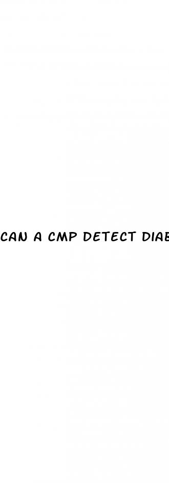 can a cmp detect diabetes