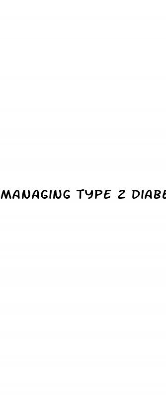 managing type 2 diabetes