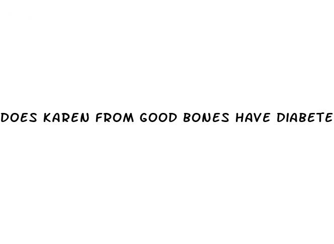 does karen from good bones have diabetes