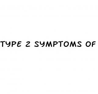 type 2 symptoms of diabetes