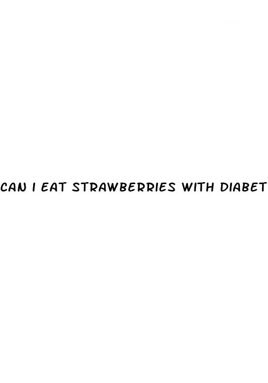 can i eat strawberries with diabetes