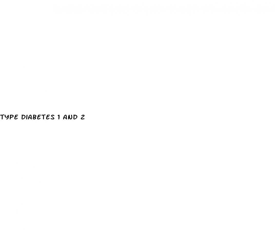 type diabetes 1 and 2