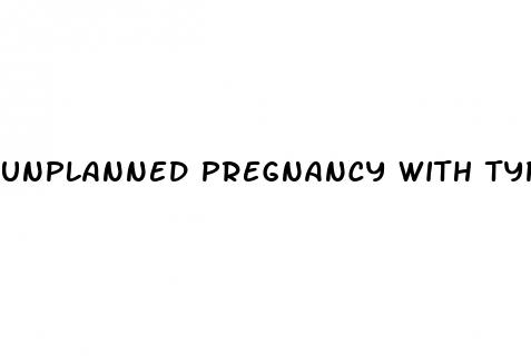 unplanned pregnancy with type 2 diabetes