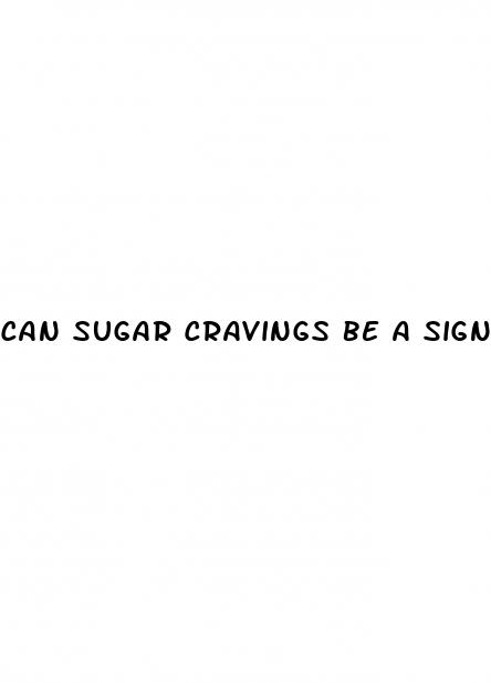 can sugar cravings be a sign of diabetes