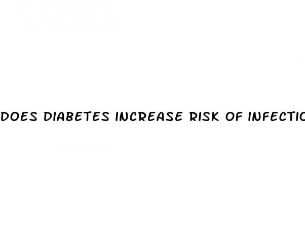 does diabetes increase risk of infection