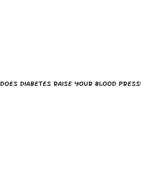 does diabetes raise your blood pressure