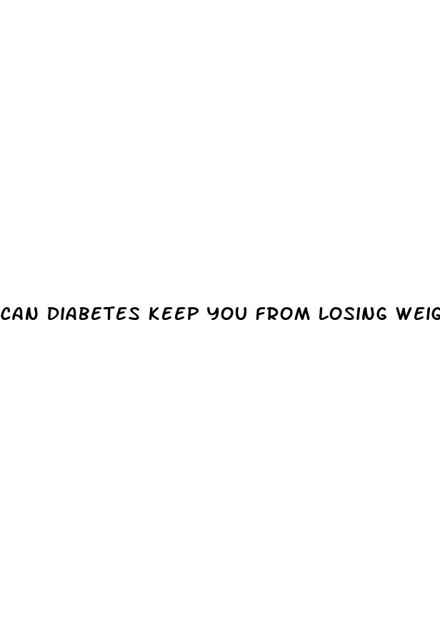 can diabetes keep you from losing weight