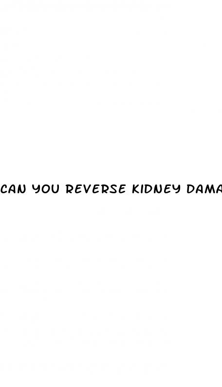 can you reverse kidney damage from type 2 diabetes