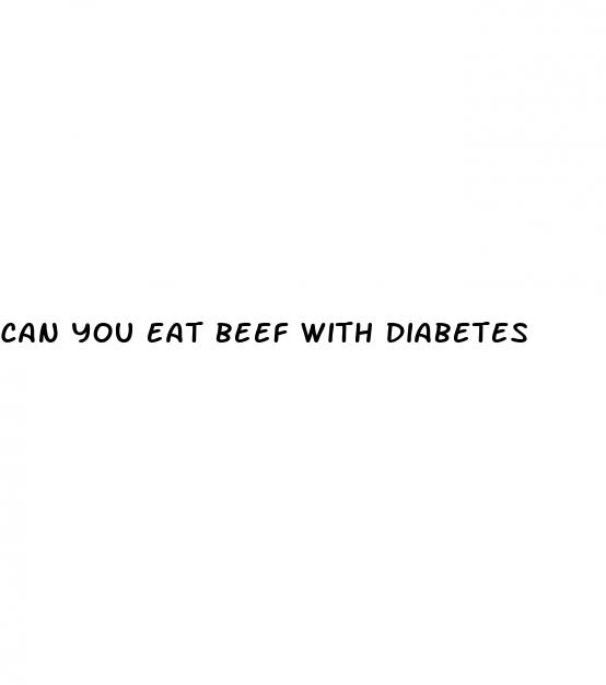 can you eat beef with diabetes