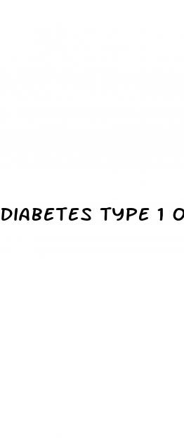 diabetes type 1 or type 2
