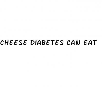 cheese diabetes can eat