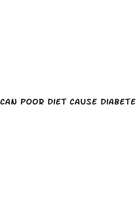 can poor diet cause diabetes