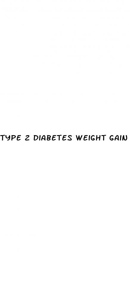 type 2 diabetes weight gain