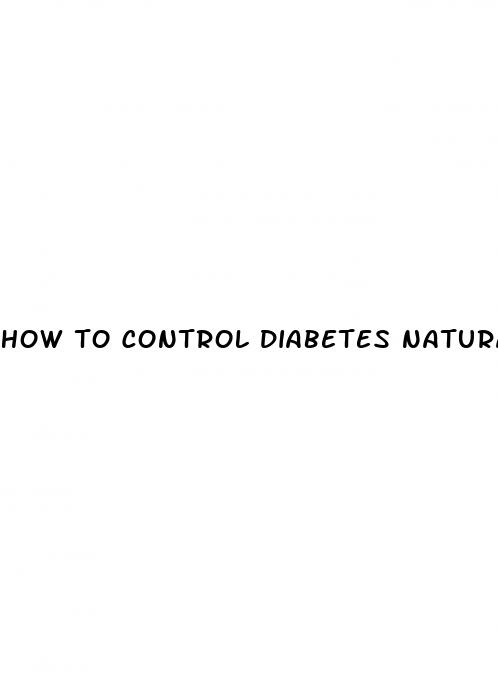 how to control diabetes naturally