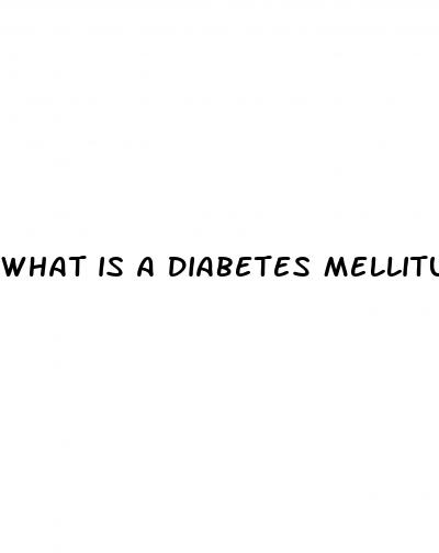 what is a diabetes mellitus