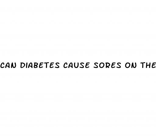 can diabetes cause sores on the body