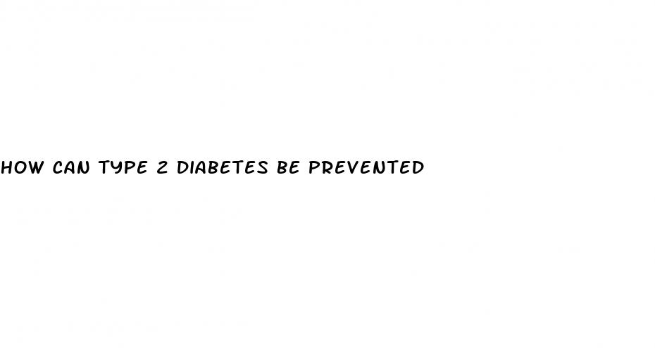 how can type 2 diabetes be prevented