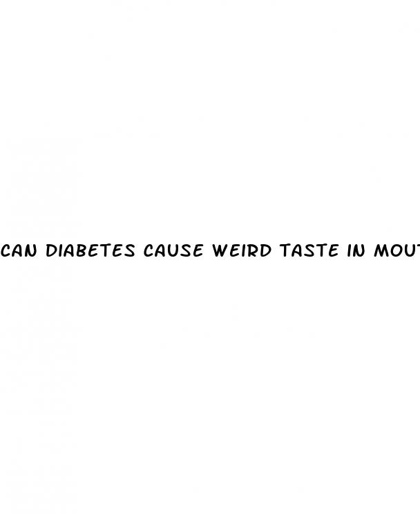 can diabetes cause weird taste in mouth